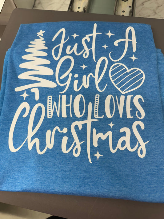 Just a Girl who loves Christmas Graphic Tee