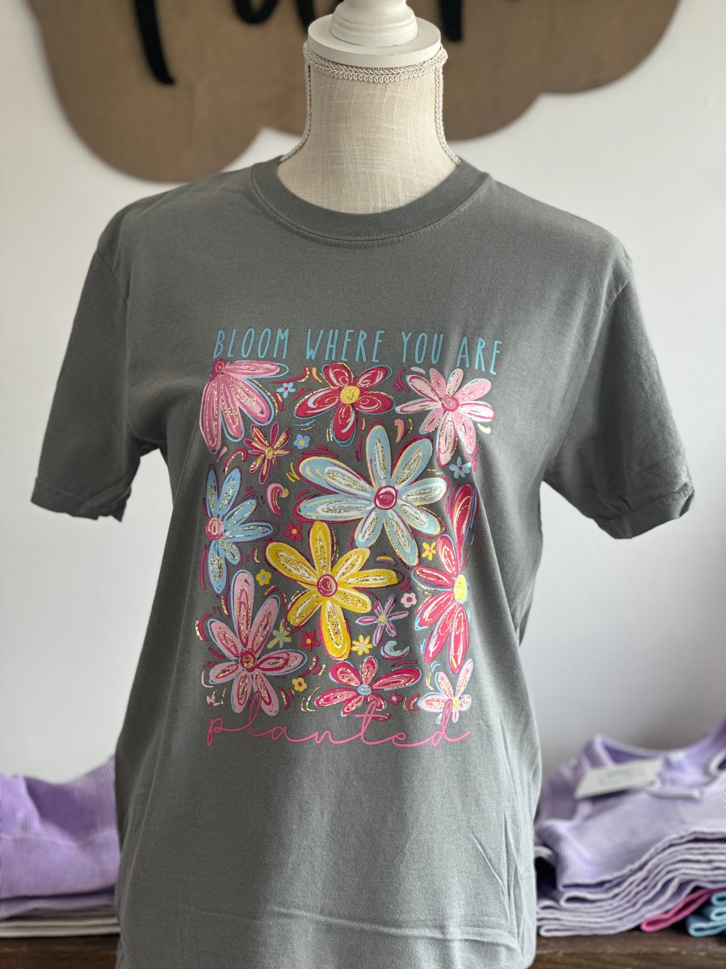 Bloom Where you are planted… Comfort Colors - Garment-Dyed Heavyweight T-Shirt