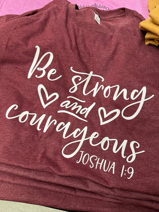 Be strong and courageous Graphic Tee