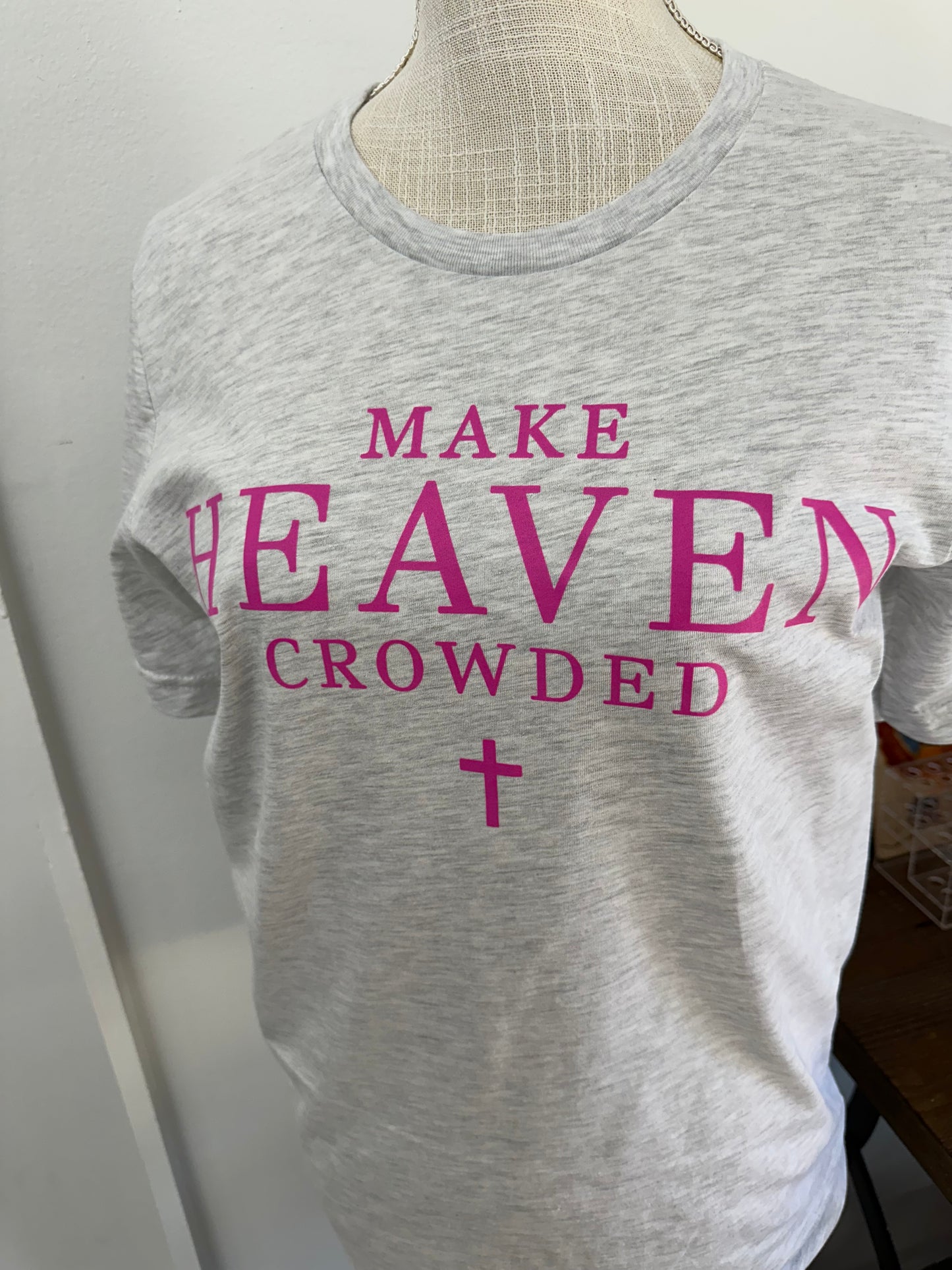 MAKE HEAVEN CROWDED Graphic Tee