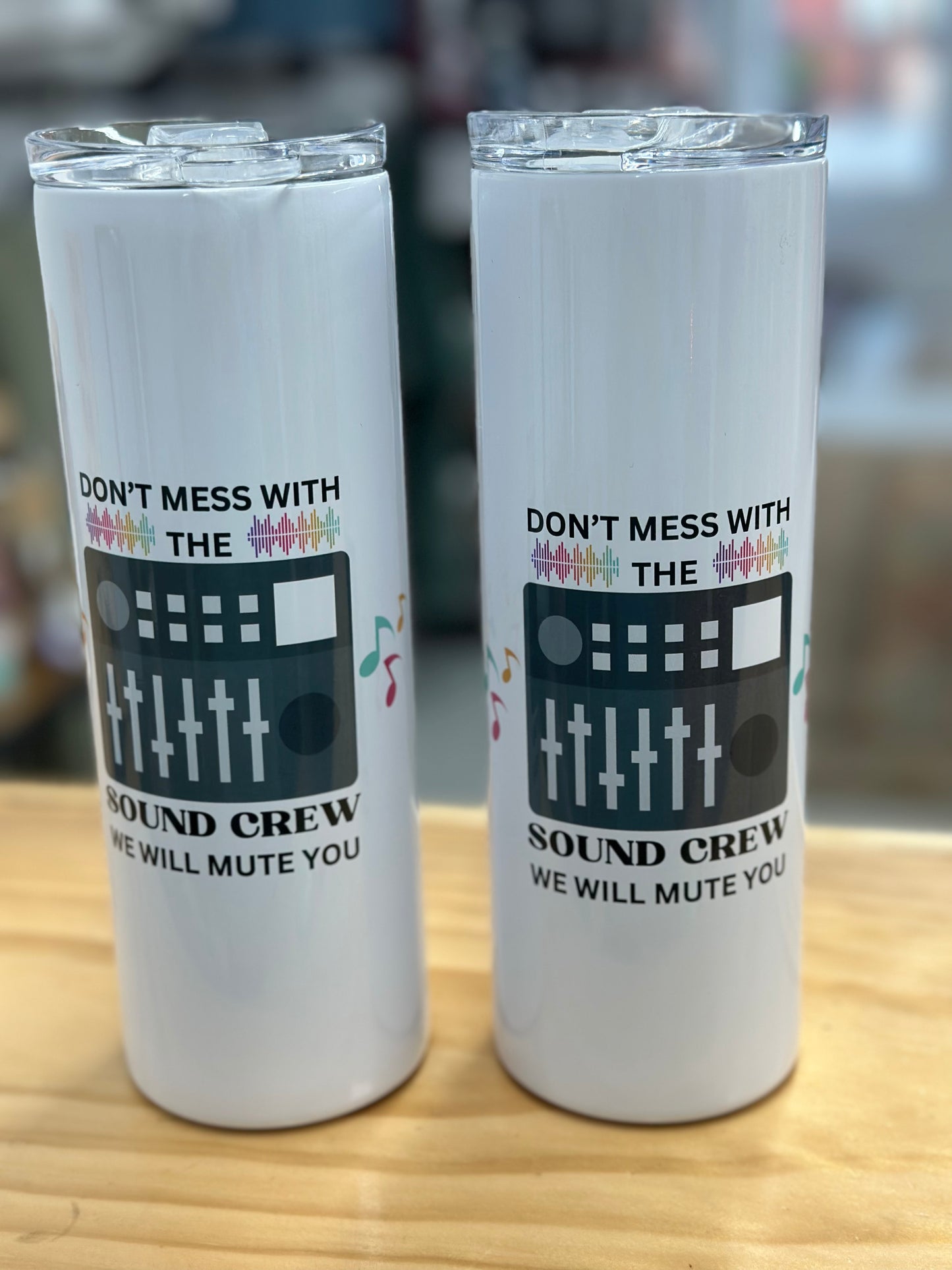 20oz. Tumbler Don’t mess with the sound crew