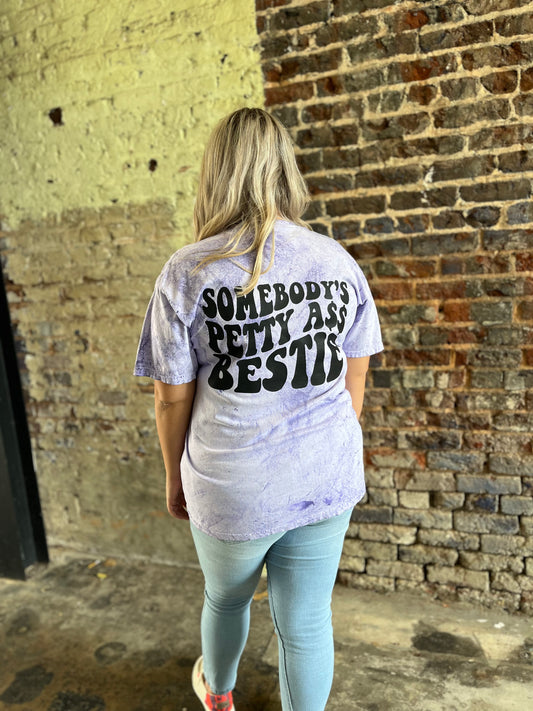 PRE- ORDER: Somebody’s Petty A$$ Bestie…Comfort Colors - Colorblast Heavyweight T-Shirt