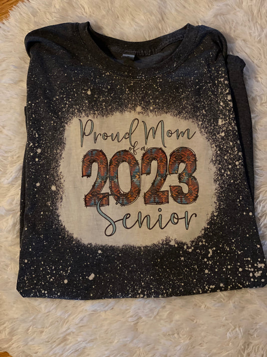 Bleached Tee- Proud mom of a 2023 Senior