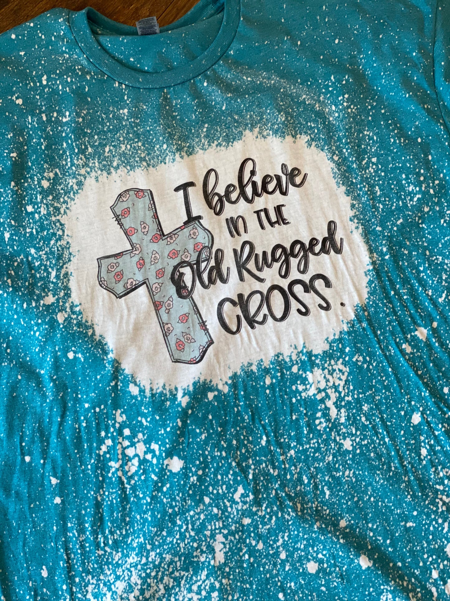 Bleached Tee- Old Rugged Cross