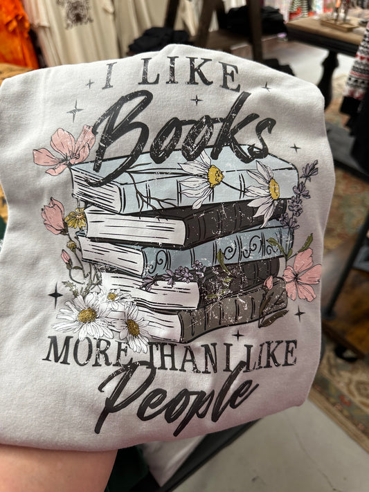 I like Books more than people  Graphic Tee