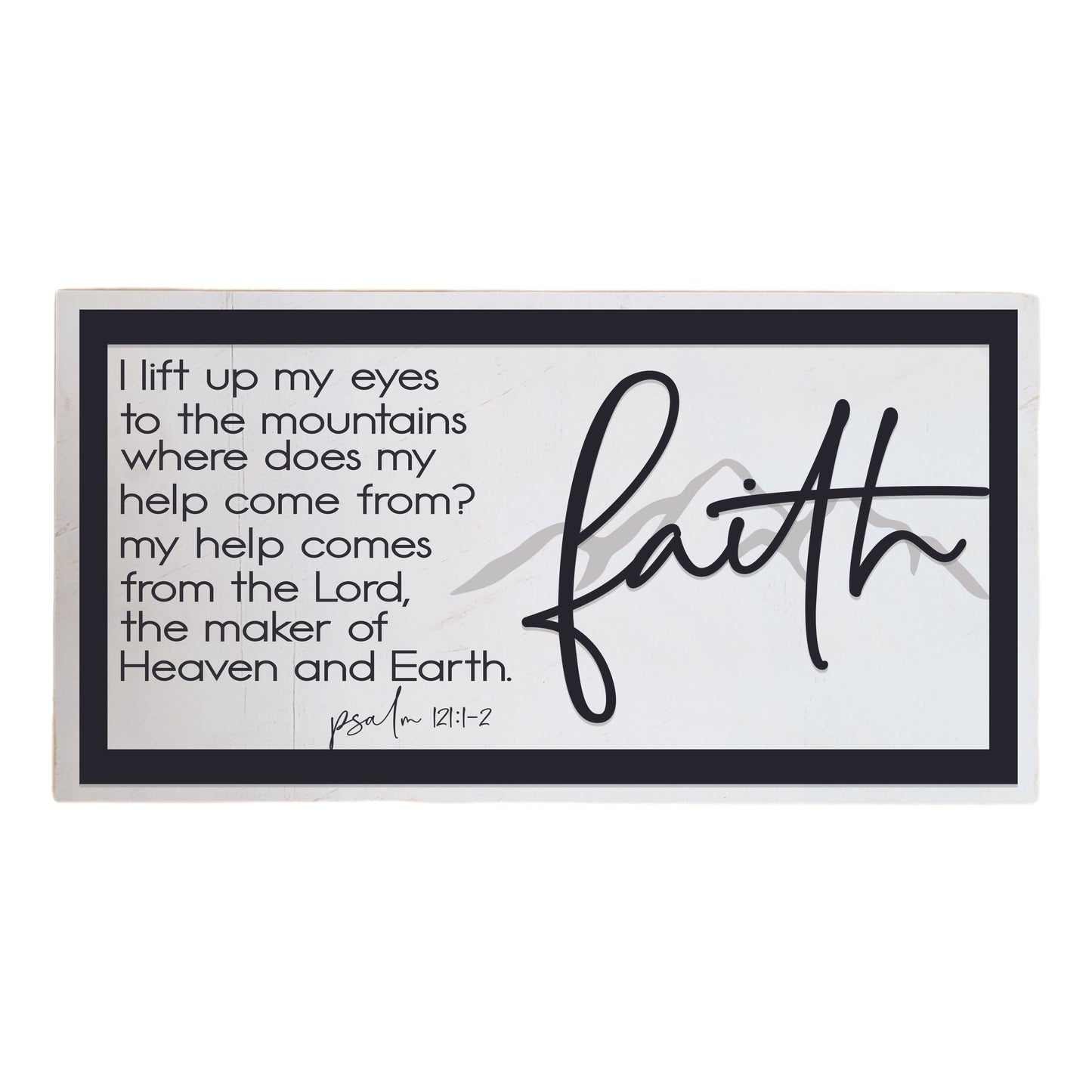 Faith - Where Does My Help Come From Layered Sign