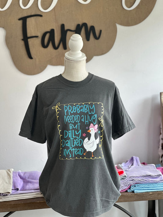 Needed a Hug but Dilly Dallied Instead Goose…. Comfort Colors - Garment-Dyed Heavyweight T-Shirt