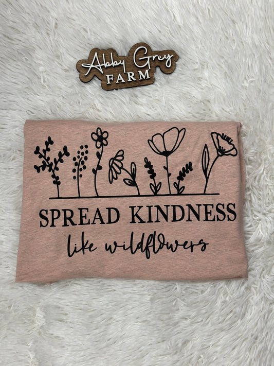Spread Kindness like Wildflowers Graphic Tee