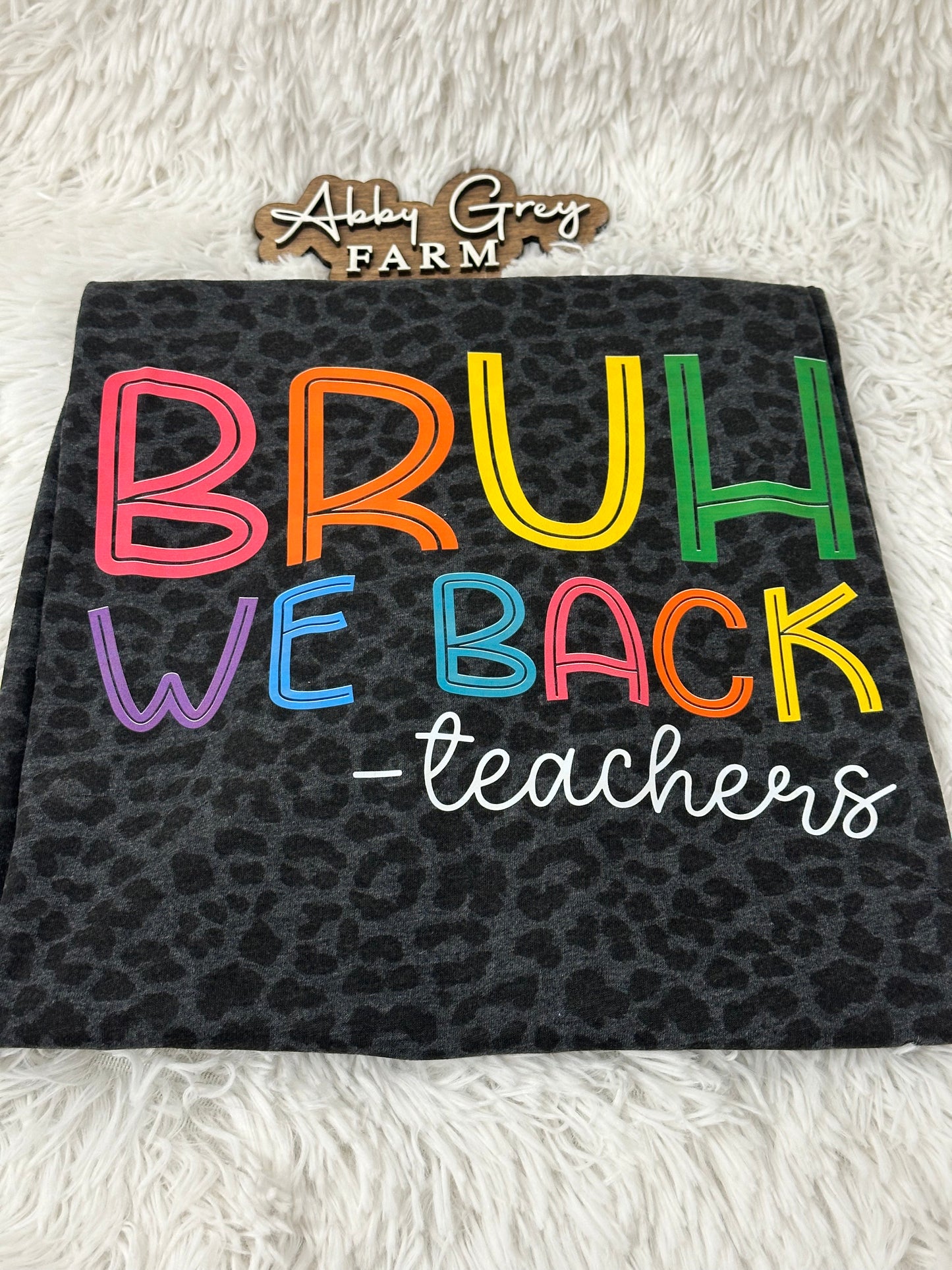 PRE-ORDER: BRUH WE BACK. -teachers