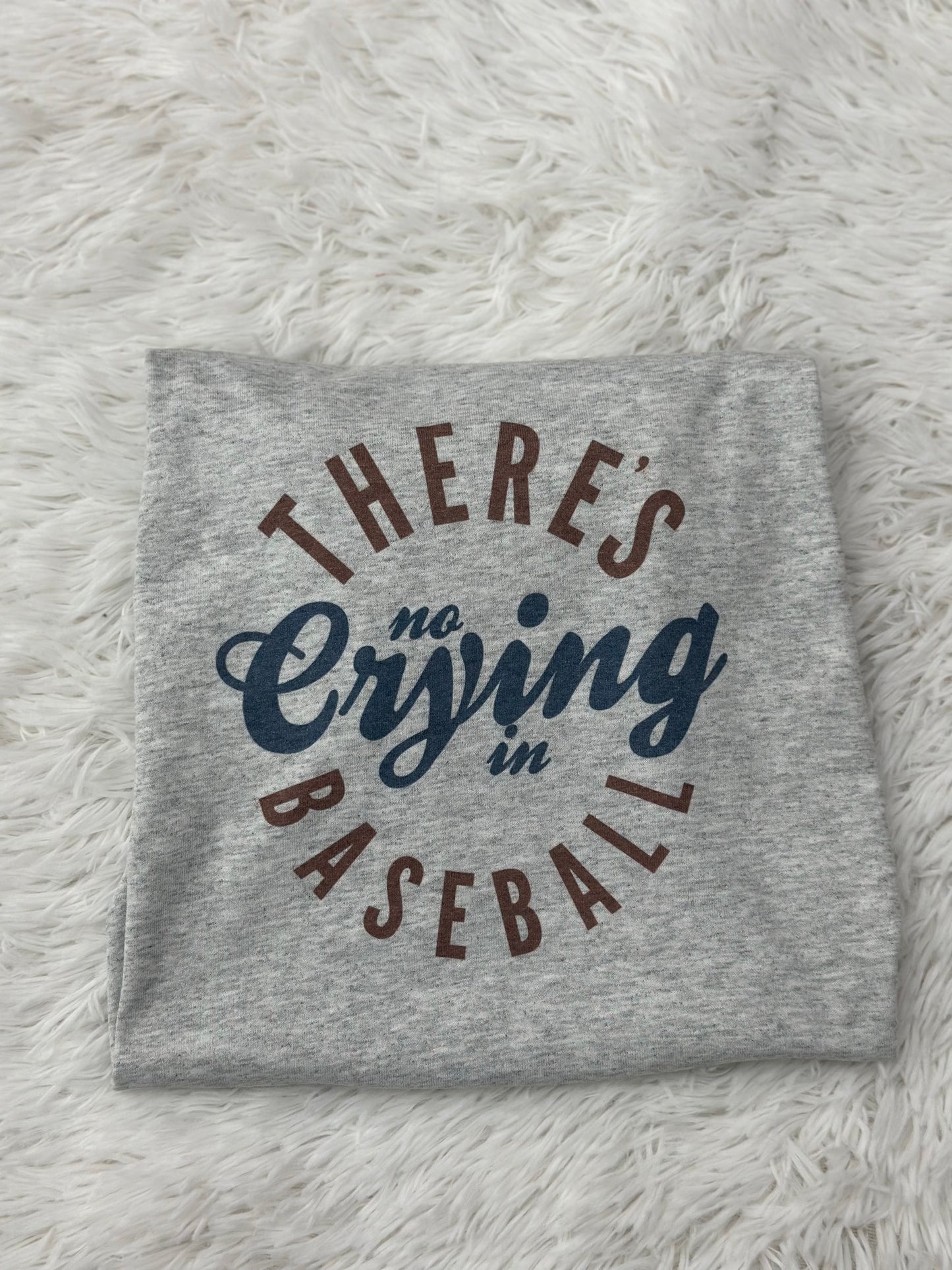 There’s no Crying in Baseball Graphic Tee