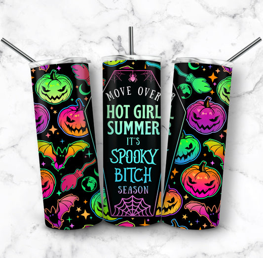 20oz. Tumbler MOVE OVER… ITS SPOOKY BITCH SEASON