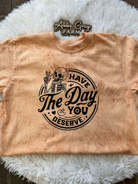 Have the Day you deserve …Comfort Colors - Colorblast Heavyweight T-Shirt