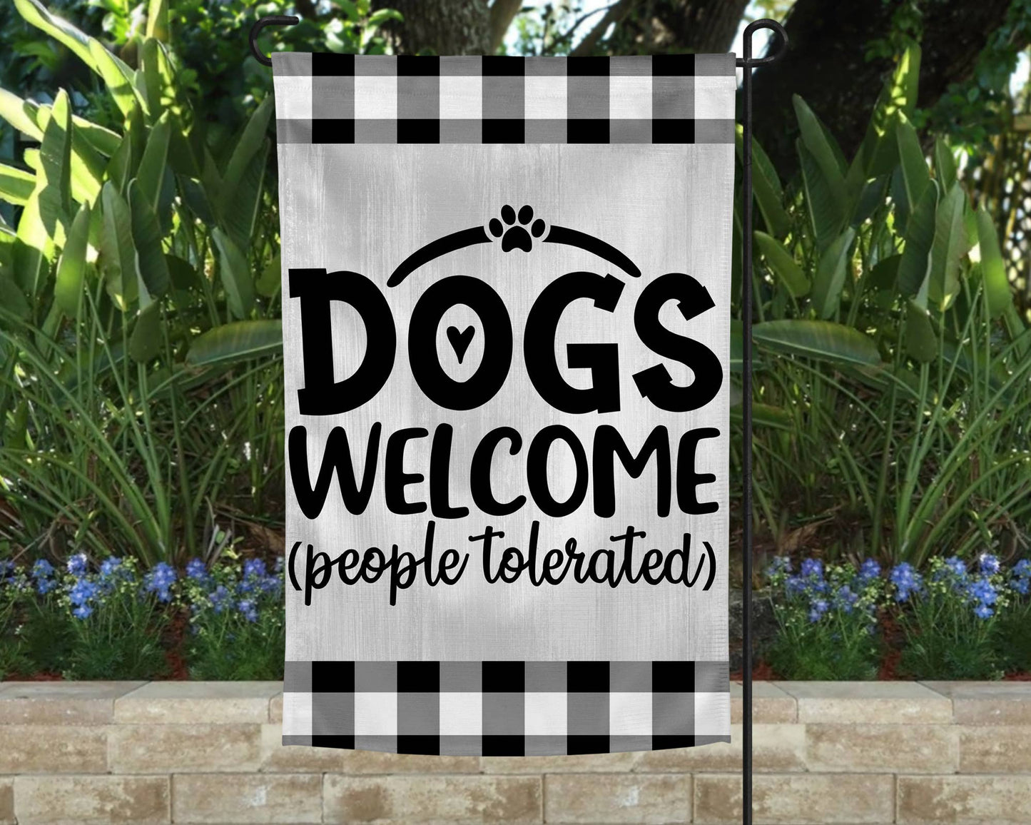 Garden Flag - Dogs Welcome People Tolerated