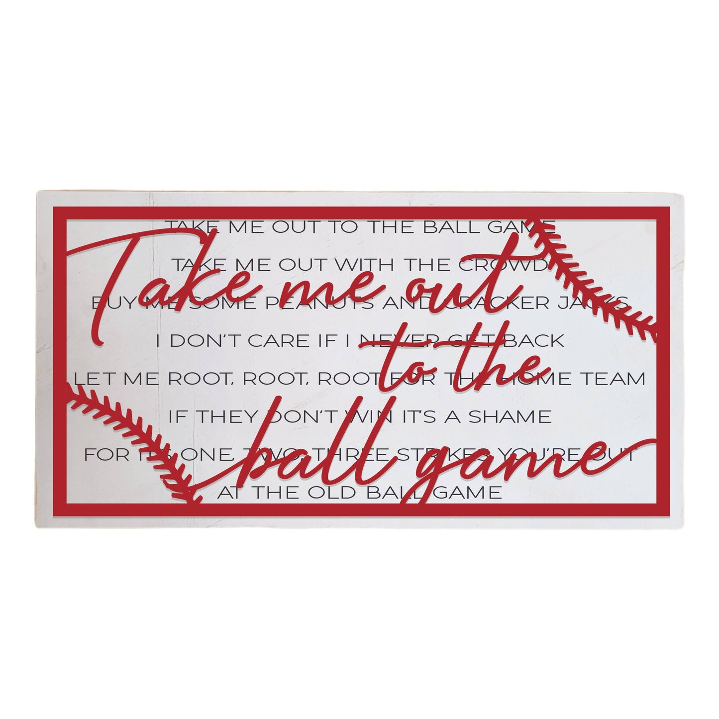 Take me Out to The Ball Game Layered Sign