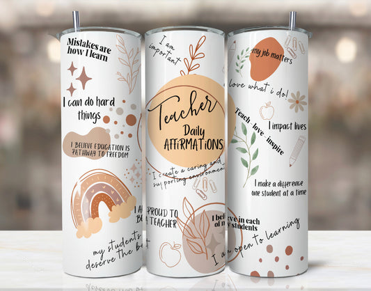 20oz. Teacher Design- Daily Affirmations