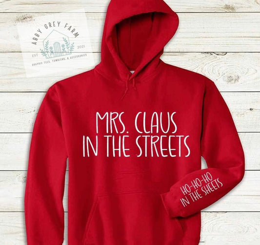 Mrs Claus in the Streets Ho Ho Ho Hoodie