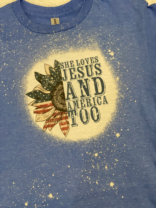 Bleached Tee She loves Jesus and America too