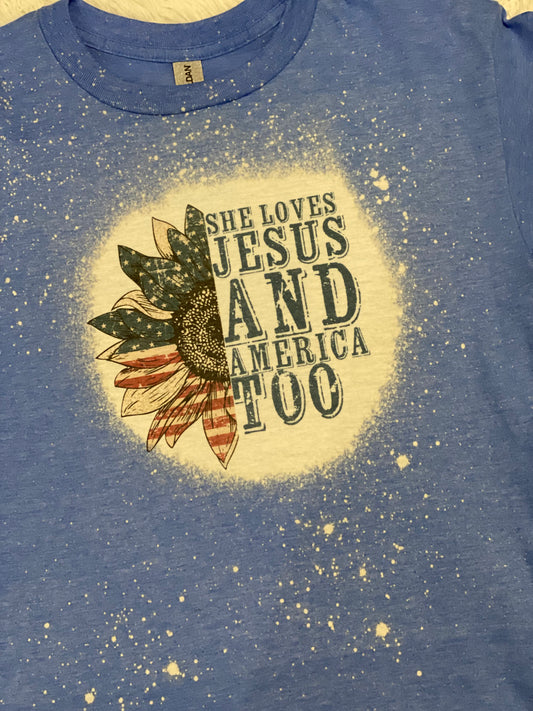 Bleached Tee She loves Jesus and America too