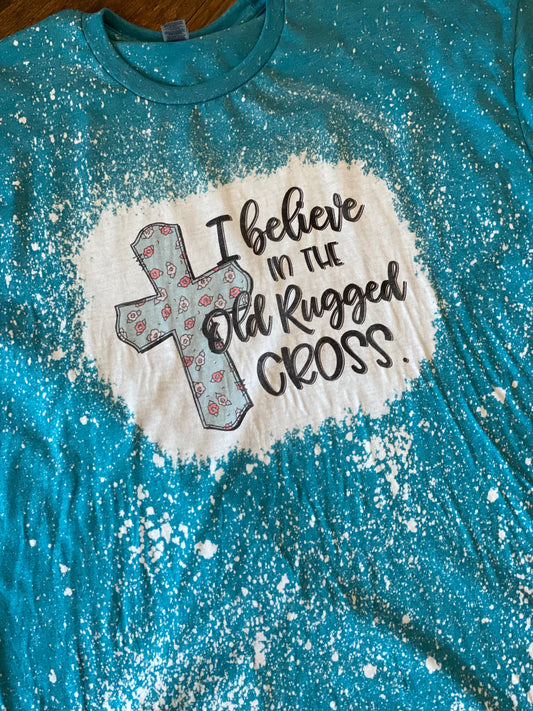 Bleached Tee- Old Rugged Cross
