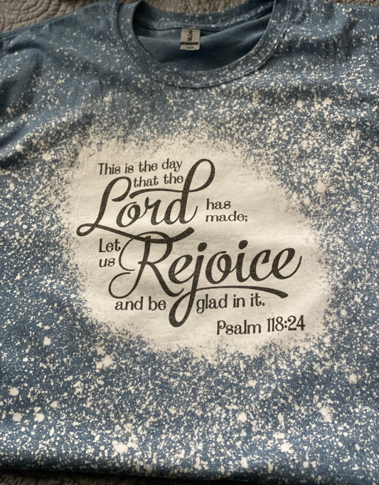 Bleached Tee- Psalms 118:24